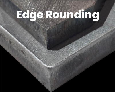 Deburring + Edge Round + R2 Radius - RBM Sereis